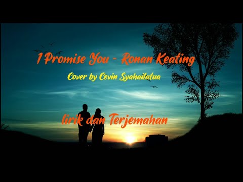 Ronan Keating || Cover Cevin syahailatua - This I Promise You || Lirik dan Terjemahan