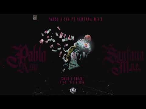 Pablo A.sso - Solo i Soldi ft Santana M.o.e. (Prod. Flex x Slug)