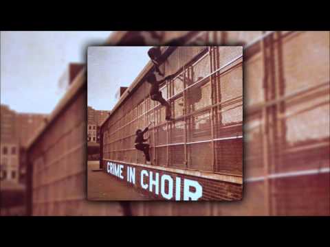 Crime in Choir - Crime in Choir (Full Album)