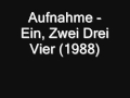 Aufnahme - Ein, Zwei, Drei, Vier (Kurze Version ...