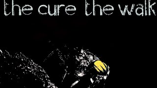 The Cure - The Walk (LYRICS ON SCREEN) 📺