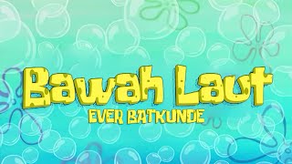 Download lagu BAWAH LAUT - EVER BATKUNDE - REMIX 2026  mp3