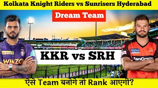 KKR vs SRH Dream11 Team | KKR vs SRH Pitch Report & Playing XI | KOL vs SRH Dream11 Today Team
