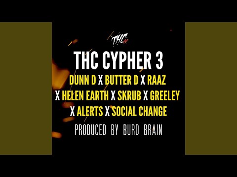 Thctv Cypher 3 (feat. Dunn D, Butter D, Raaz, Helen Earth, Skrub, Greeley, Alerts & Social Change)