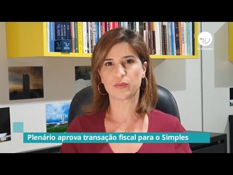 Deputados aprovam transação fiscal para o Simples - 27/05/20