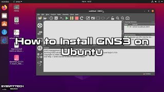How to Install GNS3 on Ubuntu 20.10 | SYSNETTECH Solutions