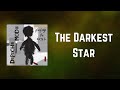 Depeche Mode - The Darkest Star (Lyrics) - Rapid Lyric Depeche Mode - The Darkest Star (Lyrics)