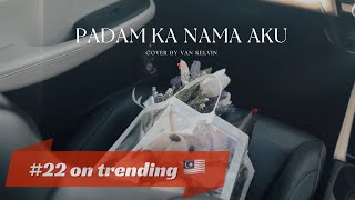 Download lagu PadamKa Nama Aku Cover By Van Kelvin (Originally by Eyqa Saiful) mp3