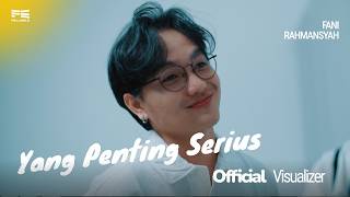 Lirik Lagu Yang Penting Serius - Fani Rahmansyah: Ini Bukan soal Siapa Cukup Rasa yang Berbicara