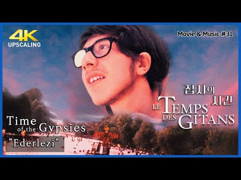 Time of the Gypsies - Le Temps Des Gitans  (1988)  "Ederlezi"  4K Upsacling  & HQ Sound