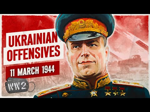 Week 237 - Zhukov Hits the Ground Running - WW2 - March 11, 1944