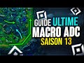 Guide ULTIME MACRO en ADC dont TU as besoin pour la Saison 13 ! (Ft @arkadia8365 )