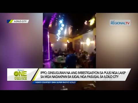 One Western Visayas: IPPO, gina-imbestigaran sa pulis nga lakip sa mga nadakpan sa iligal nga sugal