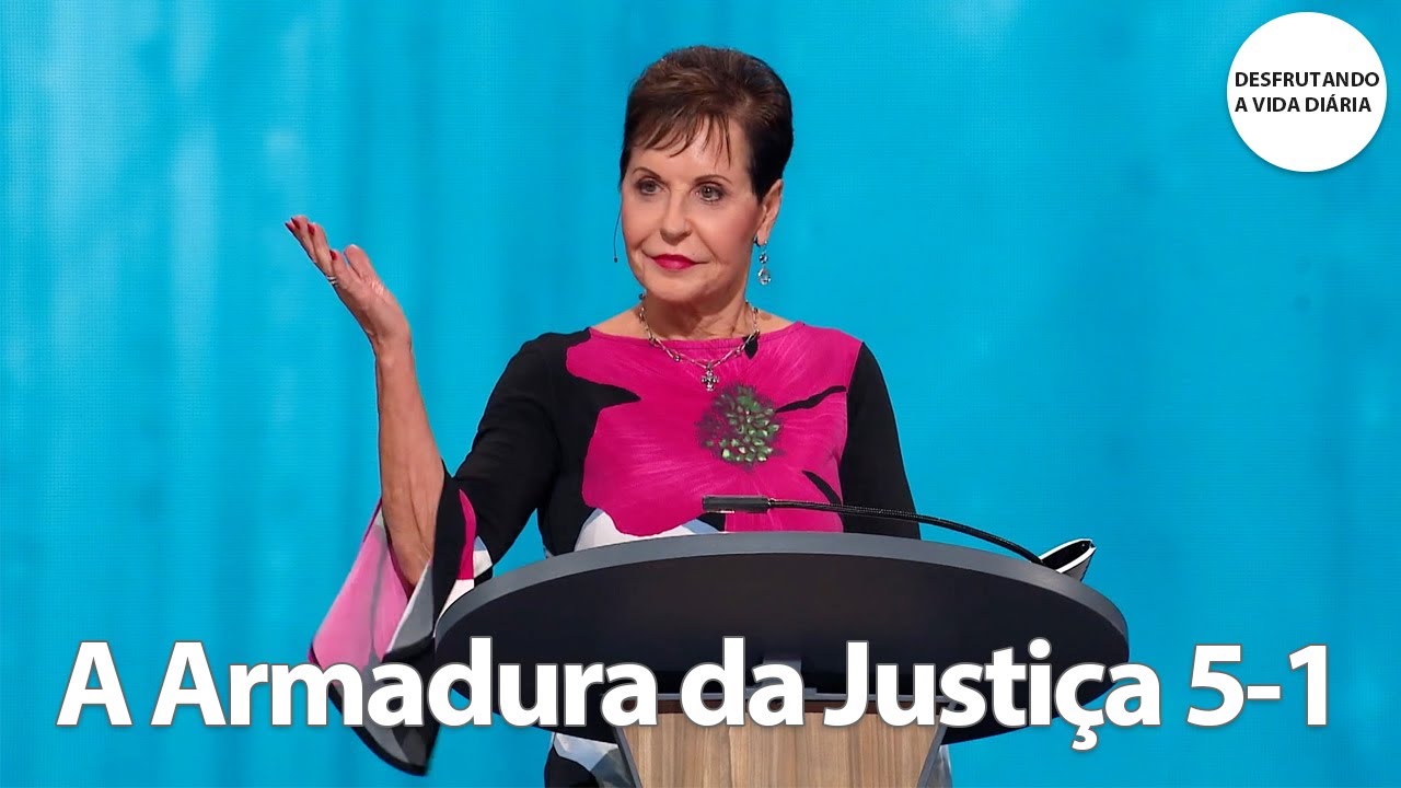A Armadura da Justiça 5-1 | Joyce Meyer