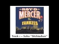 Roy D Mercer Vs Yankees - Track 5 - Soho Sitchiashun