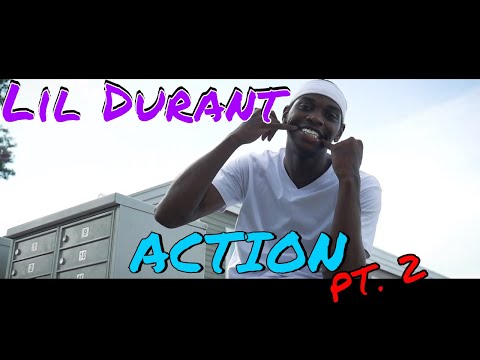 Lil Durant - Action Pt. 2 (Official Music Video)[ 🎥ShotBy @DJNasTV]