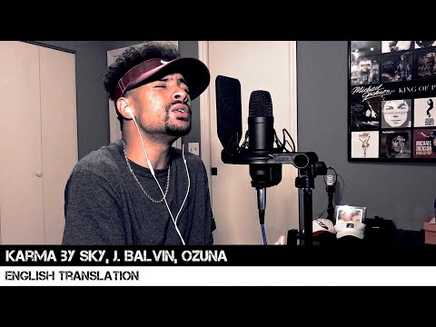 Karma by Sky, J. Balvin, Ozuna (English Translation)