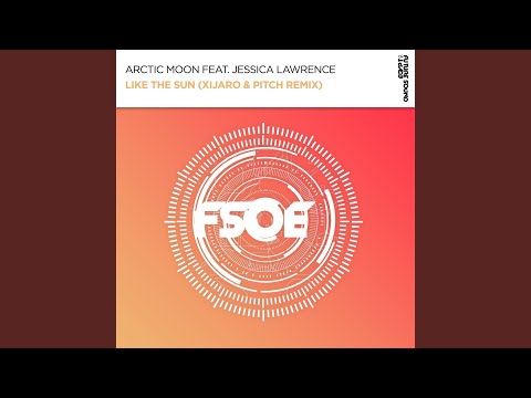 Like The Sun (XiJaro & Pitch Extended Remix)