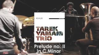 Tarek Yamani: Prelude no II in C Minor (Bach) [Official Audio]