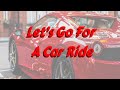 Sing Along Let S Go For A Car Ride