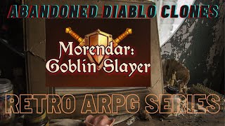 MORENDAR GOBLIN SLAYER _ABANDONED DIABLO CLONES