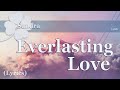 Sandra - Everlasting Love Lyrics🍀