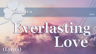 Sandra - Everlasting Love Lyrics🍀