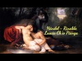 Friedrich Händel - Rinaldo - Lascia Ch'io Pianga ...