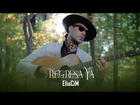 EliaCiM - Regresa Ya [Official Video]
