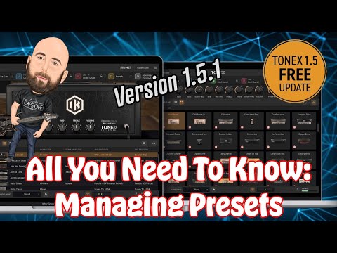 New Update TONEX 1.5.1: Creating, Editing & Saving Presets | What You Need To Know