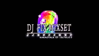떡춤노래 DJ Fix MixSet 15 Club Mix