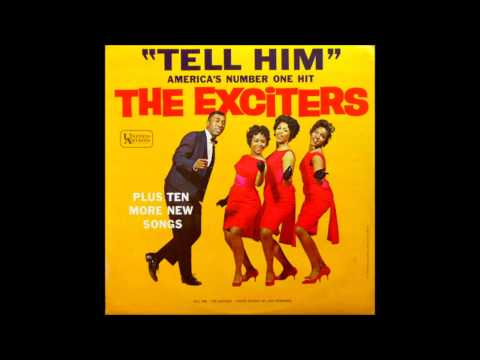 The Exciters - Tell Him