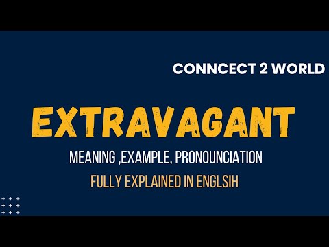What Does  extravagant  Means || Meanings And Definitions With  extravagant  in ENGLISH