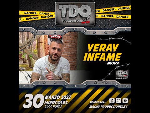 #TDQ 3x06 Toque De Queda - YERAY INFAME -  Frente Infame #TOQUEDEQUEDA