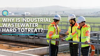 Why is industrial wastewater hard to treat?