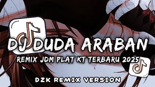Download lagu DJ DUDA ARABAN JDM PLAT KT ( Dzk Remix Version ) mp3