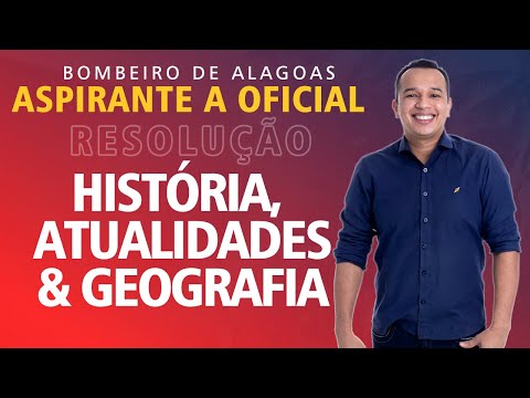 GABARITO EXTRAOFICIAL CBM AL: Aspirante-a-oficial (HISTÓRIA, ATUALIDADES E GEOGRAFIA)