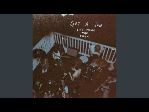 Get A Job - Porch Light