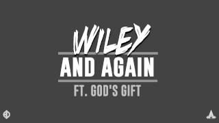 Wiley - 'And Again' Ft. God's Gift