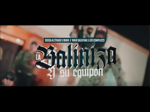 La Baliniza y su Equipon - @SossaAlteradoOficial  x @8unoLCR x @yahirsaldivar01 x @loscomplicess