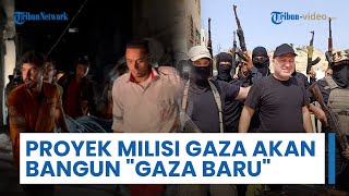 Proyek Resmi 4 Milisi di Gaza Bangun "Gaza Baru", Klaim akan Raih Kendali Penuh pada Satu Payung