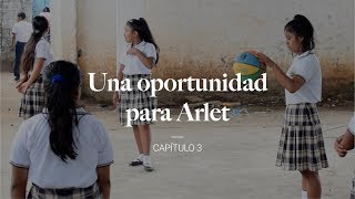 Una oportunidad para Arlet - Capítulo 3