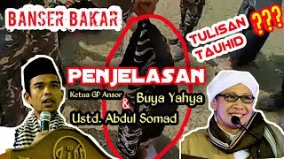Download lagu Banser membakar bendera HTI atau tulisan Tauhid, Penjelasan Ketua GP Ansor, UAS, dan Buya Yahya mp3