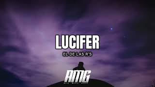 Lucifer - El De Las R's “ Sus demonios se juntaron con los míos”