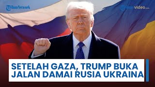 Trump Buka Jalan Perdamaian: Yakin Konflik Rusia-Ukraina Segera Berakhir Lewat Jalur Diplomasi