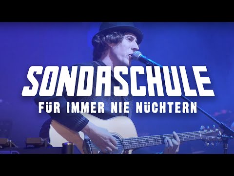 SONDASCHULE - Für immer nie nüchtern (Akustisch & Live 22/25)