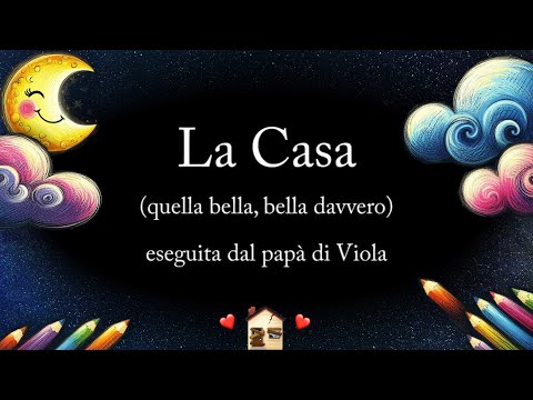 🌹ERA UNA CASA MOLTO CARINA 💤 Ninna nanna per bambini 🎵 Versione acustica, con testo 🌈 papà di Viola