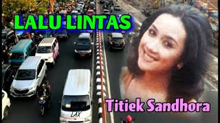 Download lagu LALU LINTAS - Titiek Sandhora mp3