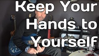Keep Your Hands to Yourself by The Georgia Satellites - Guitar Lesson