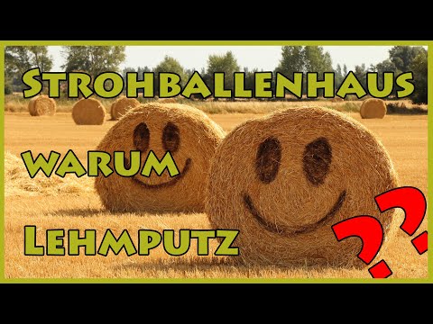 Strohballenhaus - Warum mit Lehmputz innen arbeiten?